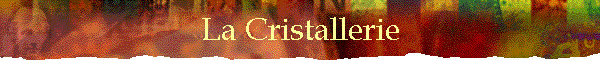 La Cristallerie